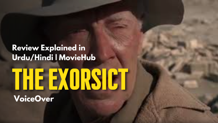 The Exorsict Movie Explained in Hindi/Urdu Horror supernatural Exorsict Summary